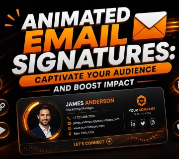 Animated Email Signatures Captivate Your Audience and Boost Impact 360x320