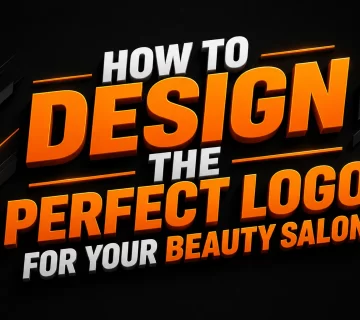 How to Design the Perfect Logo for Your Beauty Salon 360x320