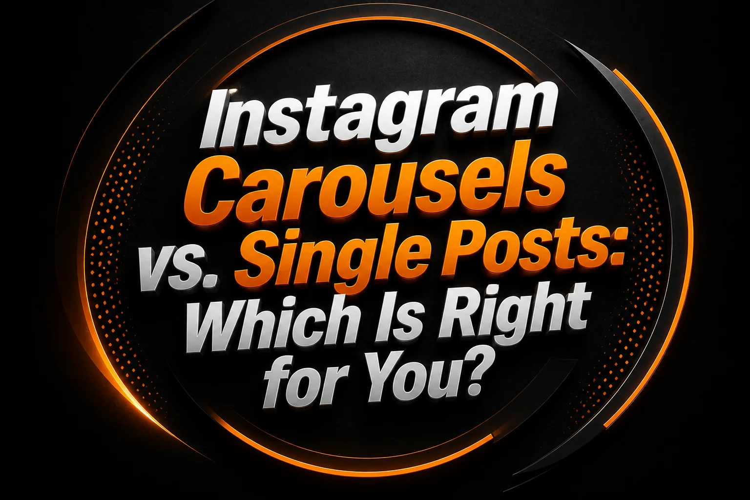 Instagram Carousels vs  Single Posts