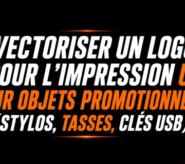 Vectoriser un logo pour limpression UV sur objets promotionnels 360x320